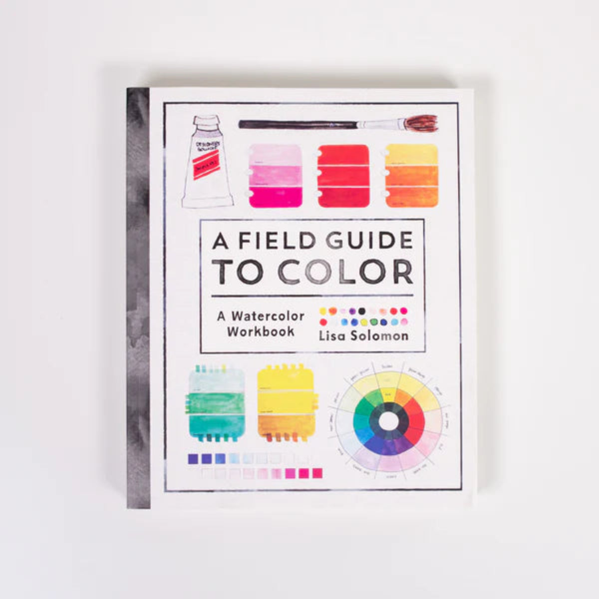 A Field Guide to Color: A Watercolor Workbook